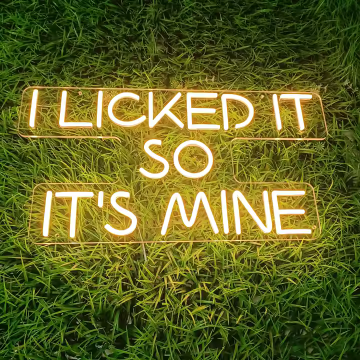I licked it so its mine neon lamp